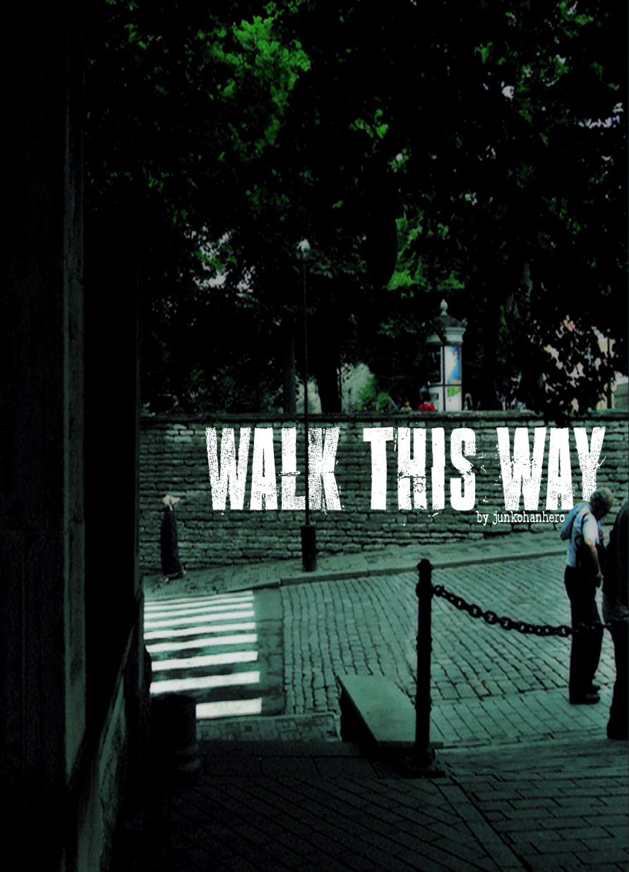 And one the walk. Walk this way. Walk this way Opening.